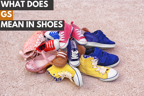 WHAT DOES GS MEAN IN SHOES? UNRAVELING THE MYSTERY OF WHAT GS SHOE SIZE
