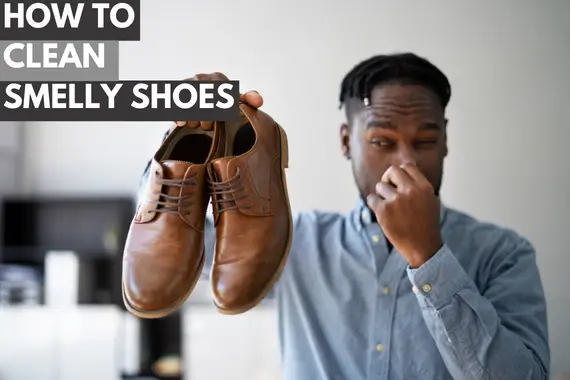 HOW TO CLEAN SMELLY SHOES: REMOVE STINKY ODOR FROM YOUR SNEAKER