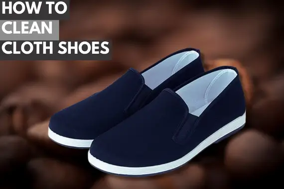 HOW TO CLEAN CLOTH SHOES THAT LOOK NEW AGAIN: FABRIC SHOES GUIDE