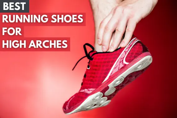BEST RUNNING SHOES FOR HIGH ARCHES 2024