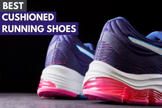 9 BEST CUSHIONED RUNNING SHOES IN 2022