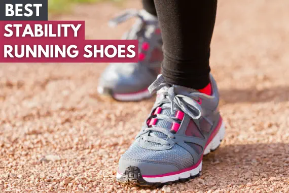 9 BEST STABILITY RUNNING SHOES TO PROVIDE SUPPORT YOU NEEDED