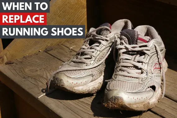 WHEN TO REPLACE YOUR RUNNING SHOES: TIPS FOR YOUR FEET  