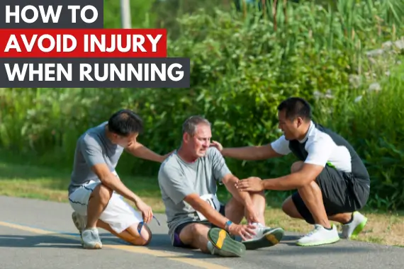 HOW TO AVOID INJURY WHEN RUNNING: THE ULTIMATE GUIDE